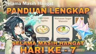 PANDUAN LENGKAP! Event Selama Masih Hangat - While It's Warm Day-7 | Genshin Impact