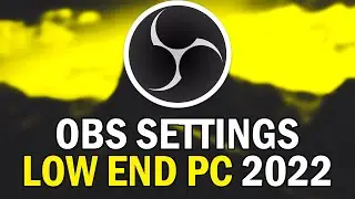 Best OBS 27.2.4 Recording Settings For Low End PC 2022 (How To Setup OBS 27.2.4 2022)