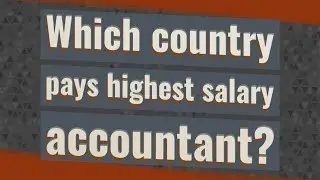Which country pays highest salary accountant?