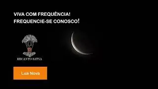 FREQUÊNCIA PARA LUA NOVA