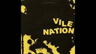 VILE NATION &mdash; SOCIETY'S SICK