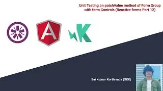 Angular Unit testing- 30 | Unit testing form group patch value method using form controls | Part 12