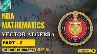NDA Mathematics | Vector Algebra (Part 2) | Complete Guide for Beginner 