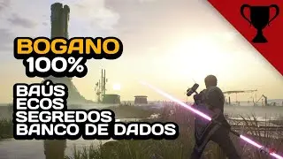 BOGANO 100% [TODOS OS BAÚS, ECOS, SEGREDOS E BANCO DE DADOS] | STAR WARS JEDI FALLEN ORDER