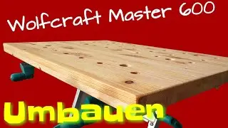 (1/3) Wolfcraft Master 600 Umbauen! Selber eine Neue Tischplatte Bauen! Make solid wood tabletop!