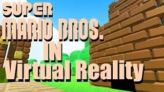 Super Mario Bros in Virtual Reality