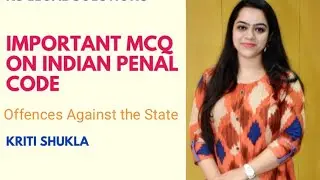 IPC MCQ | Offences Against the State | Chapter VI
