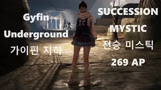 Black Desert 전승 미스틱 269공 Succession Mystic 269 AP 가이핀 지하 Gyfin Underground