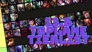 PATCH 13.6 TOPLANE TIERLIST (LEAGUE OF LEGENDS)