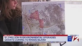 $1.2M in environmental upgrade grants coming to Rhode Island