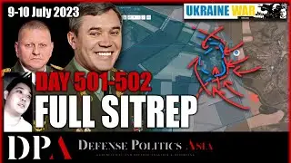 THE RUSSIAN SUCKER PUNCH; Ukraine shocked by major counters [ Ukraine SITREP ] Day 501-502 (9-10/7)