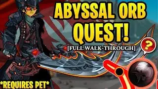 AQW - Abyssal Pearly Orb Pet QUEST (FULL Walk-Through) & Abyssal Naval Commander ITEM Showcase!