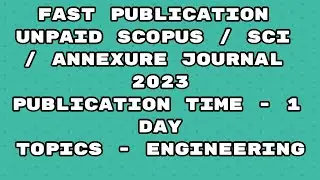Fast Publication unpaid best scopus / Sci /Annexure Journal | Fast publication 2023 journal