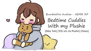 [ASMR RP] You are my Plushie [Cuddles] [Sleep Aid]