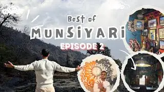 Best of Munsiyari | Day 2 Travel Vlog | Episode 2 | @ChiragUnfilteredVlogs 