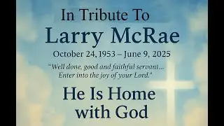 In Tribute To Larry McRae