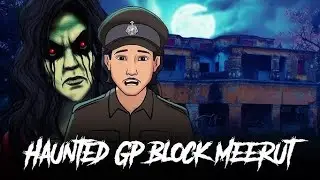 MEERUT HAUNTED GB ROAD BLOCK INDIA ,S, MOST HAUNTED HORROR STORY IN HINDI