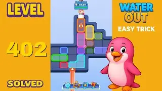 Water Out Puzzle Level 402 &ndash; Walkthrough