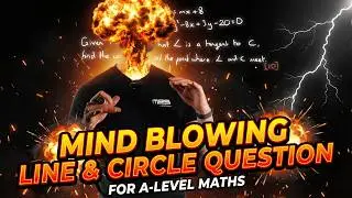 MINDBLOWING Line and Circle Question for A-level Maths