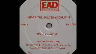 Eek A Mouse - Under The Golden Moonlight