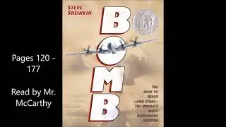 Bomb by Steve Sheinkin Pages 120 - 170