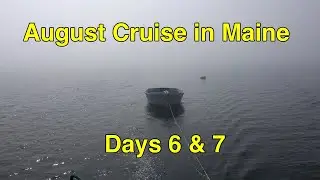 Ep 89: August Cruise in Maine - Days 6 & 7