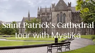 St  Patricks Cathedral Dublin Ireland - Tour and what's inside the Church | Stunning interior