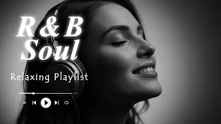 Weekend Vibes Relax R&B Soul, RnB🎶 | Relaxing Smooth R&B Live Playlist