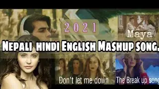 Nepali Hindi English Mashup 4 |Chill Mix 2021 | Sonu Gurung