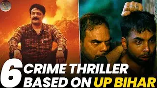 Top 6 Web Series Based on UP & Bihar | Crime, Suspense & Thriller Must-Watch