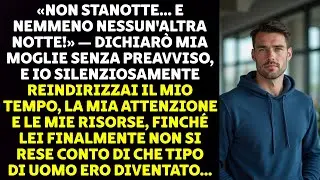 «NON STANOTTE... E NEMMENO NESSUN'ALTRA NOTTE!» — DICHIARÒ MIA MOGLIE SENZA PREAVVISO, E...