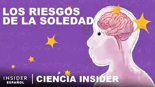 Los efectos de la soledad en tu cuerpo y tu cerebro | Ciencia Insider