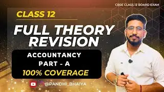 Class 12 Accountancy Part A Full Theory Revision | 100% CBSE Board Exam Coverage