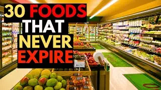 30 Foods To STOCKPILE That NEVER EXPIRE!