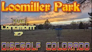 The Longmont 27 part 2 - Loomiller Park Disc Golf Course