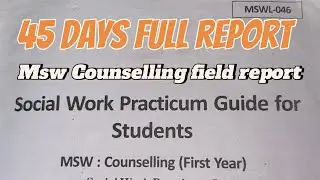 IGNOU MSW COUNSELLING FIRST YEAR 45 days full report | 45 days field work report tutorial #ignoumsw