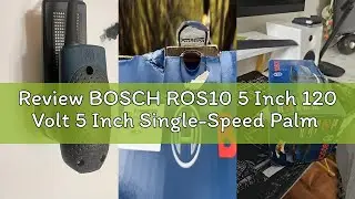 Review BOSCH ROS10 5 Inch 120 Volt 5 Inch Single-Speed Palm Random Orbit Sander, Polisher