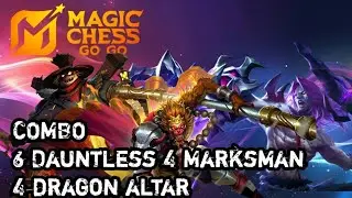 Combo 6 Dauntless 4 Marksman 4 Dragon altar