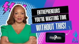 AI Flow - Entrepreneurs You're Wasting Time Without This (Project Astra)