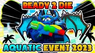 Ready 2 Die | Aquatic Event 2023 (Roblox)