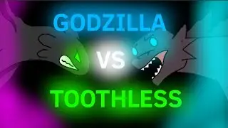 Godzilla vs Toothless Part Two- UNFINISHED!