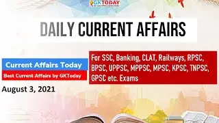Current Affairs Today :  August 3, 2021 | Current Affairs in English by GK Today