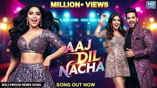 Aaj Dil Nacha | Ultimate Desi Vibe | New Hindi Party Mix 2026 | Maam Maya