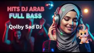 DJ Arabic Full Bass Viral 2025 |  Qolby Sad DJ