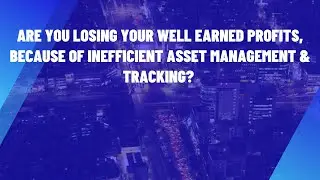 Asset Tracking | Increase efficiency with Realtime Asset Tracking