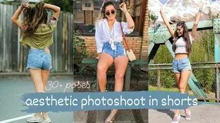 Aesthetic photoshoot in shorts for girls/Aesthetic photo poses for girls/Aesthetic photo ideas