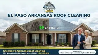El Paso Arkansas Roof Cleaning