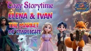 The Market of Starlight 🌟 A Magical Fantasy Story for Kids | Elena & Ivan's Talking Fox Adventure
