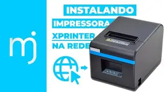 INSTALANDO IMPRESSORA XPRINTER NA REDE