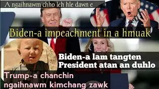 A lam ṭangten Biden-a an duhlo | Biden Sawrkar hmel hmang |Trumpa chanchin kimchang| Dr.Pc Biaksiama